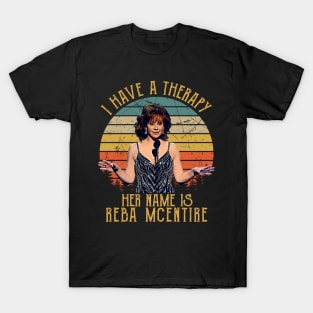 I Have A Therapy Her Name Is Reba McEntire Gift T-Shirt